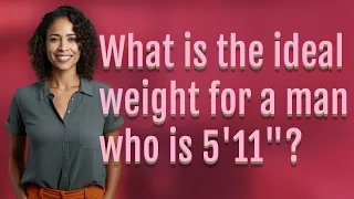 What is the ideal weight for a man who is 5 11