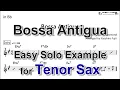 Bossa Antigua (by Paul Desmond) - Easy Solo Example for Tenor Sax