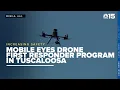 Mobile eyes drone first responder program - WPMI NBC 15