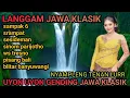 Lagu NGLARAS LANGGAM JAWA KLASIK // SAMPAI 6 // SRAMPAT // UYON UYON GENDING JAWA