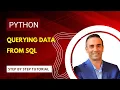 Python SQL Database Tutorial Connecting and Querying Data Step-by-Step Guide