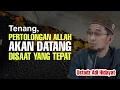 Download Lagu Tenang Pertolongan Allah datang disaat yang tepat - Ustadz Adi Hidayat