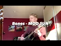 Download Lagu Bones - MOD SUN (Acoustic Cover)
