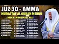 Download Lagu Murotal Al Quran Juz 30 (Juz Amma) Merdu By MUKHTAR AL HAJJ | Bacaan Al Quran yang menyentuh hati