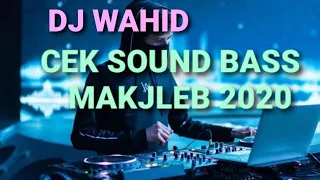 Download DJ WAHID | CEK SOUND BASS MAKJLEB 2020 ‼️ cover By Dj Wahidoon TV MP3