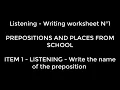 English Listening-Writing worksheet - Prepositions and places from school