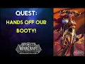 Hands Off Our Booty WoW Quest