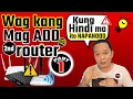 Before adding 2nd router Unang 4 na Bagay sa 10 mga bagay na dapat alam mo - Part 1