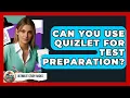 Can You Use Quizlet For Test Preparation - Ultimate Study Hacks