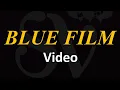 Download Lagu BLUE FILM -+ Video