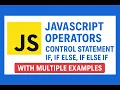 Lecture 6 JavaScript Operators Control Statements If Else If with Examples in JavaScript
