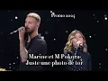 Marine et M Pokora - Juste une photo de toi ( Star ac 2024 )