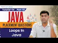 Java Interview Questions Loops In Java For Do While Part-2 KiranSir