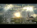 Les plus beaux Cantiques de tous les temps 