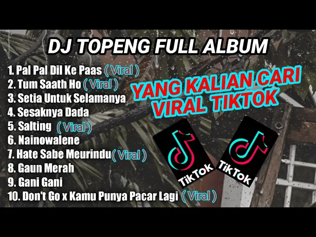 Download MP3 DJ TOPENG FULL ALBUM TERBARU - PAL PAL DIL KE PAAS | TUM SAATH HO | VIRAL TIKTOK