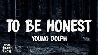 Young Dolph - To Be Honest