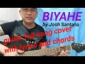 BIYAHE by Josh Santana guitar full song cover w/ lyrics and chords