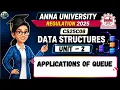 Applications of Queue in Data Structures CS25C08 Anna University Regulation 2025
