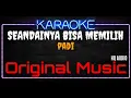 Download Lagu Karaoke Seandainya Bisa Memilih ( Original Music ) HQ Audio - PADI