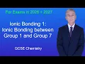 GCSE Chemistry Revision Ionic Bonding 1 Ionic Bonding between Group 1 and Group 7