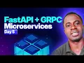Day 5 FastAPI Microservices gRPC Protobuf Tutorial Microservices