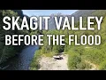 Camping in Skagit Valley BEFORE the Flood