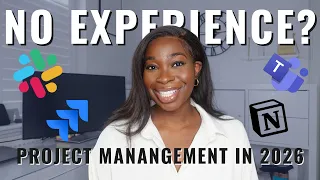 HOW TO GET INTO PROJECT MANAGEMENT IN 2026 - WITH NO EXPERIENCE