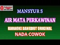 Download Lagu KARAOKE DANGDUT AIR MATA PERKAWINAN - MANSYUR S (COVER) NADA COWOK