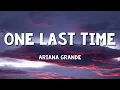 [1 HOUR] Ariana Grande - One Last Time (Lyrics)