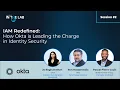 IAM Redefined How Okta is Leading the Charge in Identity Security
