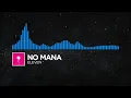 [Tech Trance] - No Mana - Eleven [Monstercat Remake]