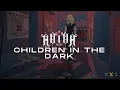 Lagu AViVA - CHILDREN IN THE DARK