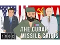 The Cuban Missile Crisis 1962