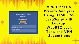 VPN Finder Privacy Analyzer with HTML CSS and JavaScript Step-by-Step Guide