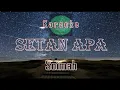 Karaoke SETAN APA | SOIMAH || VERSI ORG | No Vokal