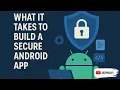 Roadmap to Secure Android Development How to Build a Secure Android App