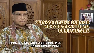 Download SYEIKH SUBAKIR - SEJARAH MASUKNYA ISLAM DI NUSANTARA MP3