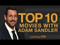 Top 10 Adam Sandler Movies
