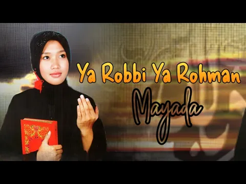 Download MP3 Ya Robbi Ya Rohman - Mayada ( Official Music Video )