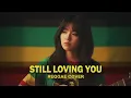 Lagu STILL LOVING YOU || REGGAE COVER