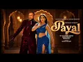 PAYAL SONG OFFICIAL AUDIO SONGS HINDI YO YO HONEY SINGH | NORA FATEHI | PARADOX VIRAL 