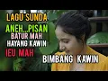 Download Lagu LAGU SUNDA ANEH PISAN BATUR MAH HAYANG KAWIN,IEU MAH BIMBANG KAWIN .