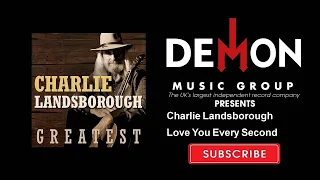 Download Charlie Landsborough - Love You Every Second MP3