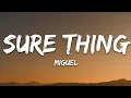 Download Lagu Miguel - Sure Thing (sped up) (Lyrics)