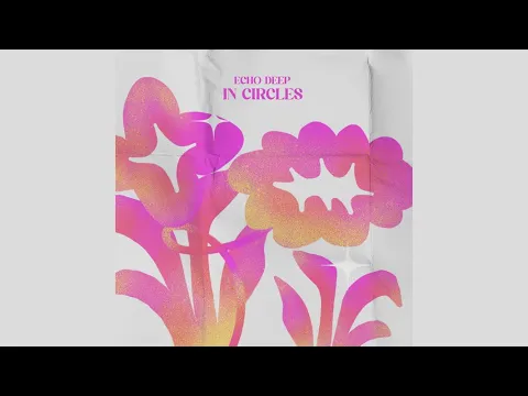 Download MP3 Echo Deep - In Circles (Original Mix)