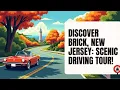 Brick NJ Driving Tour Best Neighborhoods Real Estate Guide 2025