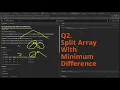 Leetcode Weekly Contest 469 Q2 Split Array With Minimum Difference