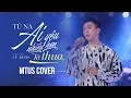Download Lagu Ai Yêu Nhiều Hơn Là Thua - Tú Na | Mtus Cover ..... Trong tình yêu , người nào yêu hết lòng ...
