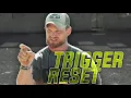 Resetting the Trigger - Importance