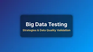 Big Data Testing Strategies A Beginner s Guide to Data Quality Validation